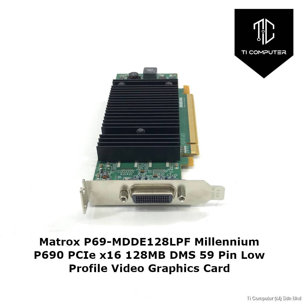 Matrox P69-MDDE128LPF Millennium P690 PCIe x16 128MB DMS 59 Pin